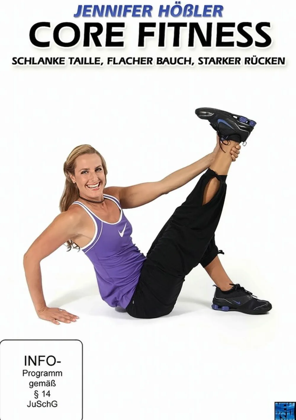 PLAION GmbH Jennifer Hößler - Core Fitness: Schlanke Taille, Flacher Bauch, Starker Rücken New